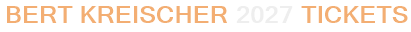 Bert Kreischer 2027 Tickets